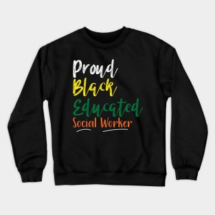 Quote Proud Black Crewneck Sweatshirt